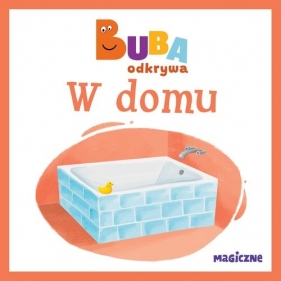 Buba odkrywa. W domu - Opracowanie zbiorowe