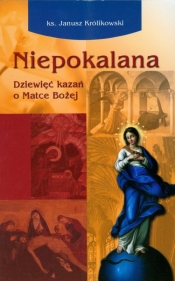 Niepokalana - Królikowski Janusz