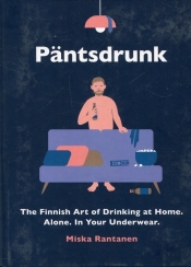 Pantsdrunk - Miska Rantanen