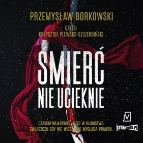 Śmierć nie ucieknie - Borkowski Przemysław