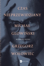 Czas nieprzewidziany - Wołowiec Grzegorz, Głowiński Michał