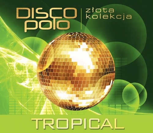 Złota Kolekcja Disco Polo Tropical