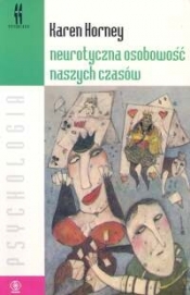 Neurotyczna osobowość naszych czasów (Uszkodzona okładka) - Karen Horney