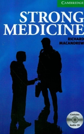 Cambridge English Readers 3 Strong Medicine with CD - MacAndrew Richard