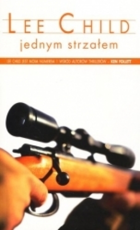 Jednym strzałem (pocket) - Lee Child