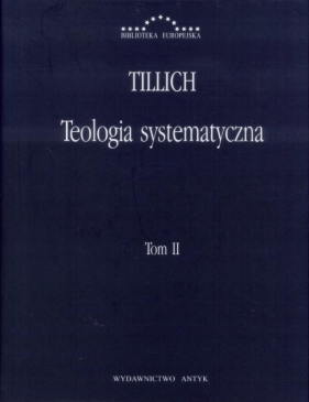 Teologia systematyczna Tom 2 - Tillich Paul
