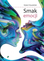 Smak emocji - Robert Wysokiński