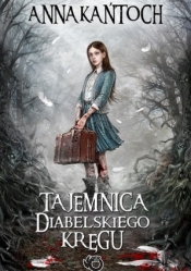 Tajemnica diabelskiego kręgu - Anna Kańtoch