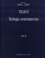 Teologia systematyczna Tom 2 - Paul Tillich