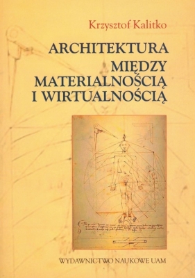 Architektura między materialnością i wirtualnością - Kalitko Krzysztof<br />