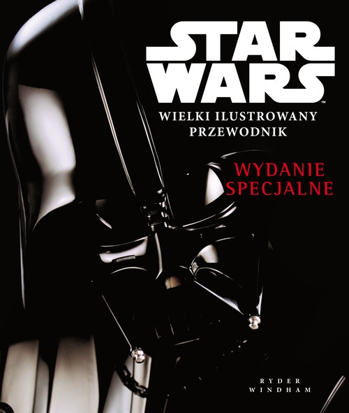 Star Wars Wielki ilustrowany przewodnik Wydanie specjalne
	 (65943)
