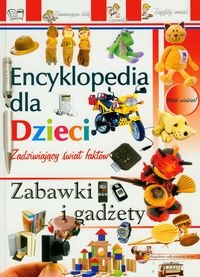 Zabawki i Gadżety Encyklopedia dla dzieci
