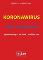 Koronawirus COVID-19, MERS, SARS - epidemiologia, leczenie, profilaktyka - Krzysztof L. Krzystyniak
