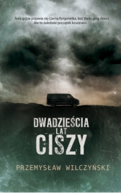 Dwadzieścia lat ciszy - Wilczyński Przemysław