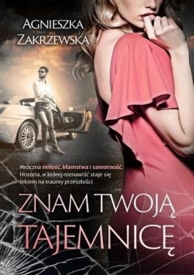 Znam twoją tajemnicę - Agnieszka Zakrzewska