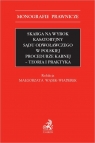 Skarga na wyrok kasatoryjny sądu odwoławczego w polskiej procedurze karnej. Joanna Dzierżanowska, Tymon Markiewicz, dr Marek Smarzewski, dr Adrian Zbiciak