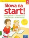 Słowa na start 5. Podręcznik do kształcenia literackiego i kulturowego / Derlukiewicz Marlena