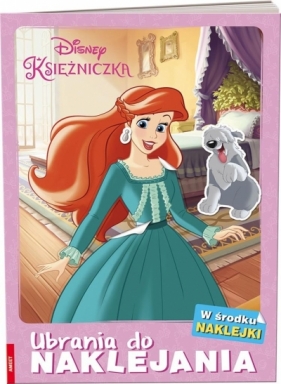 Disney Księżniczka. Ubrania do Naklejania - Opracowanie zbiorowe