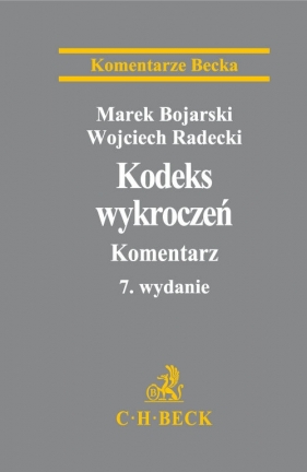 Kodeks wykroczeń Komentarz - Bojarski Marek, Radecki Wojciech<br />