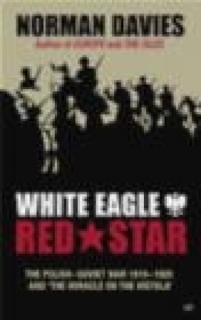 White Eagle Red Star Norman Davies, N Davies