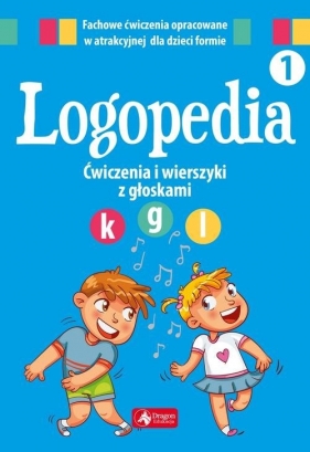 Logopedia Ćwiczenia i wierszyki z głoskami - Opracowanie zbiorowe