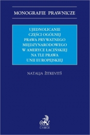 Ujednolicanie części ogólnej prawa prywatnego międzynarodowego w Ameryce Łacińskiej na tle prawa Uni - dr Natalja Žitkevitš