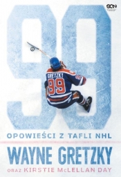 Wayne Gretzky. Opowieści z tafli NHL - Kirstie McLellan Day, Wayne Gretzky