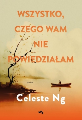 Wszystko, czego wam nie powiedziałam - Ng Celeste