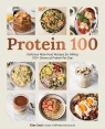 Protein 100. Delicious Real-Food Recipes for Hitting 100+ Grams of Protein Per Kim Cauti