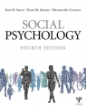 Social Psychology: Fourth Edition Smith Eliot R., Mackie Diane M., Claypool Heather M.