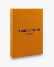 Louis Vuitton Catwalk The Complete Fashion Collections - Ellison Jo, Rytter Louise