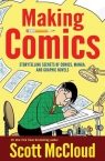 Making Comics Storytelling Secrets of Comics, Manga and Graphic Novels McCloud Scott