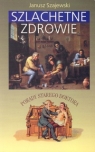 Szlachetne zdrowie