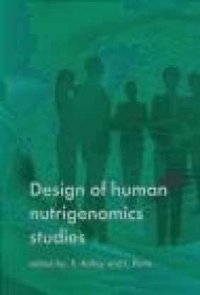 Design of Human Nutrigenomics Studies S Astley