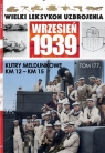 Wielki Leksykon Uzbrojenia Wrzesień 1939 t.177 /K/ Kutry meldunkowe KM12 Opracowanie zbiorowe