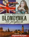 Blondynka na językach. Angielski Brytyjski. Kurs językowy + CD MP3 Beata Pawlikowska