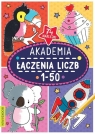 Akademia łączenia liczb 1-50 Opracowanie zbiorowe