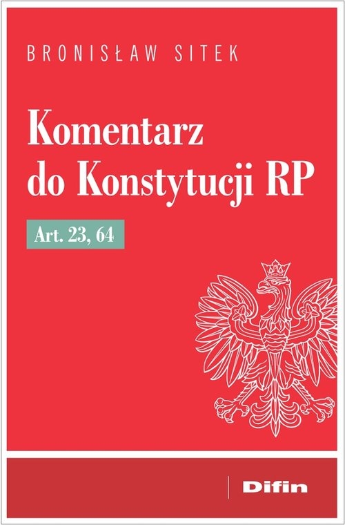 Komentarz do Konstytucji RP art. 23, 64