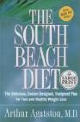 South Beach Diet The Delicious Doctor-Designed A Agatston
