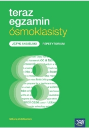 Teraz egzamin ósmoklasisty. Język angielski. Repetytorium - Opracowanie zbiorowe