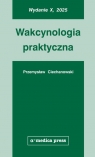 Wakcynologia praktyczna Przemysław Ciechanowski