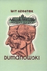 Dumanowski Szostak Wit