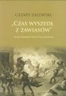 Czas wyszedł z zawiasów Studia o Bolesławie Prusie i Elizie Orzeszkowej Zalewski Cezary
