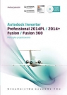 Autodesk Inventor + płyta CD Professional 2014PL/2014+ Fusion/Fusion 360. Jaskulski Andrzej