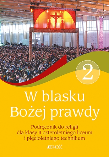 W blasku Bożej Prawdy. Religia - podręcznik dla 2. klasy ponadpodstawowego liceum i technikum