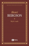 Myśl i ruchEseje i wykłady Bergson Henri
