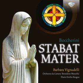 Boccherini: Stabat Mater - Barbara Vignudelli, Orchestra da camera 'Benedetto Marcello', Flavio Scogna<br />