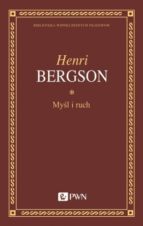 Myśl i ruch - Bergson Henri