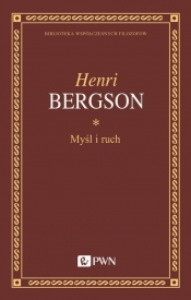 Myśl i ruch - Henri Bergson