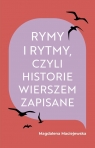 Rymy i rytmy, czyli historie wierszem zapisane Magdalena Maciejewska